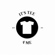 Its Tee 4 me