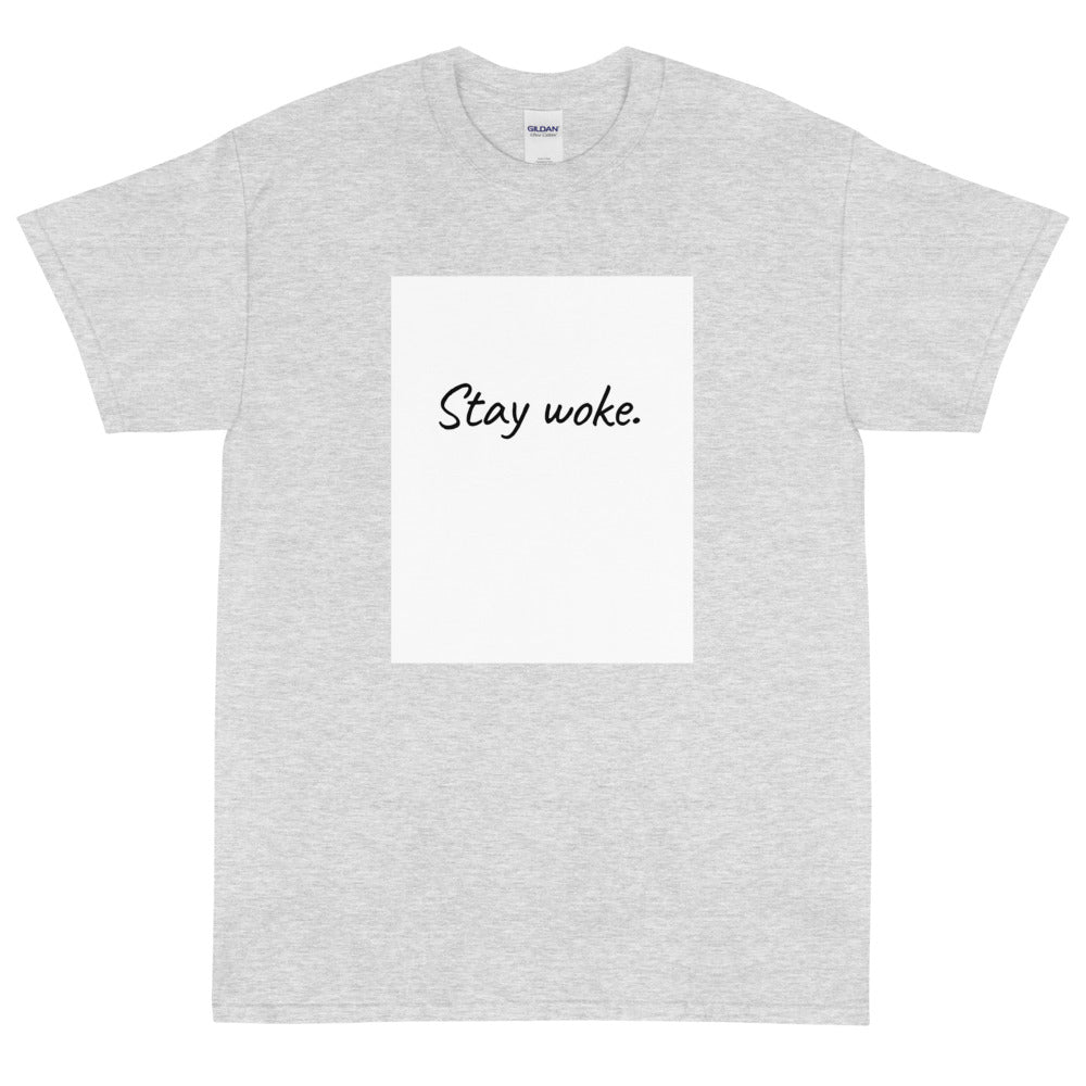 Stay Woke Short Sleeve T-Shirt