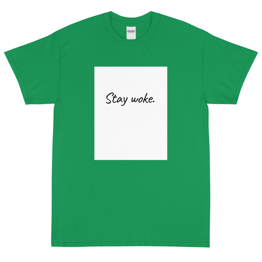 Stay Woke Short Sleeve T-Shirt