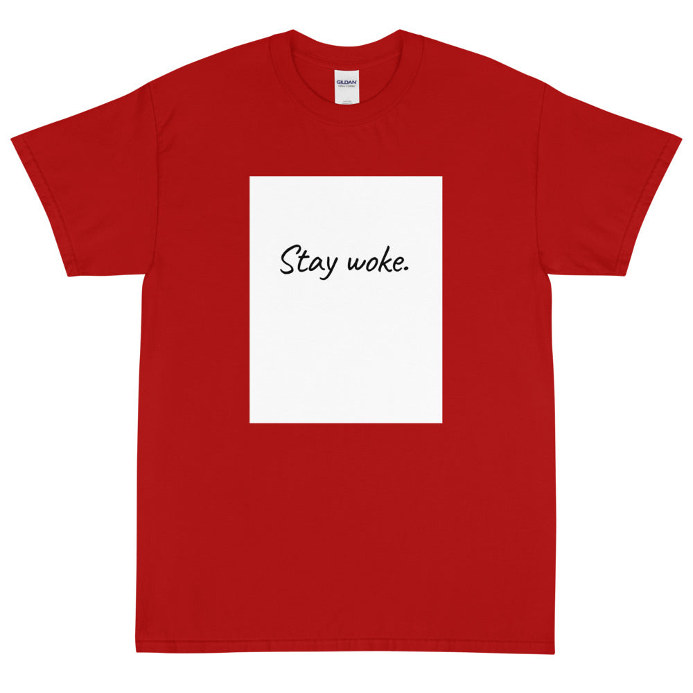 Stay Woke Short Sleeve T-Shirt