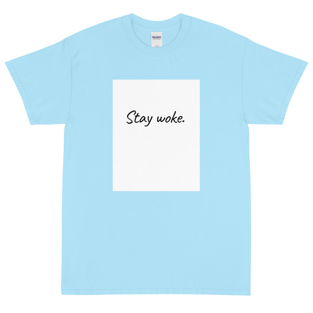 Stay Woke Short Sleeve T-Shirt