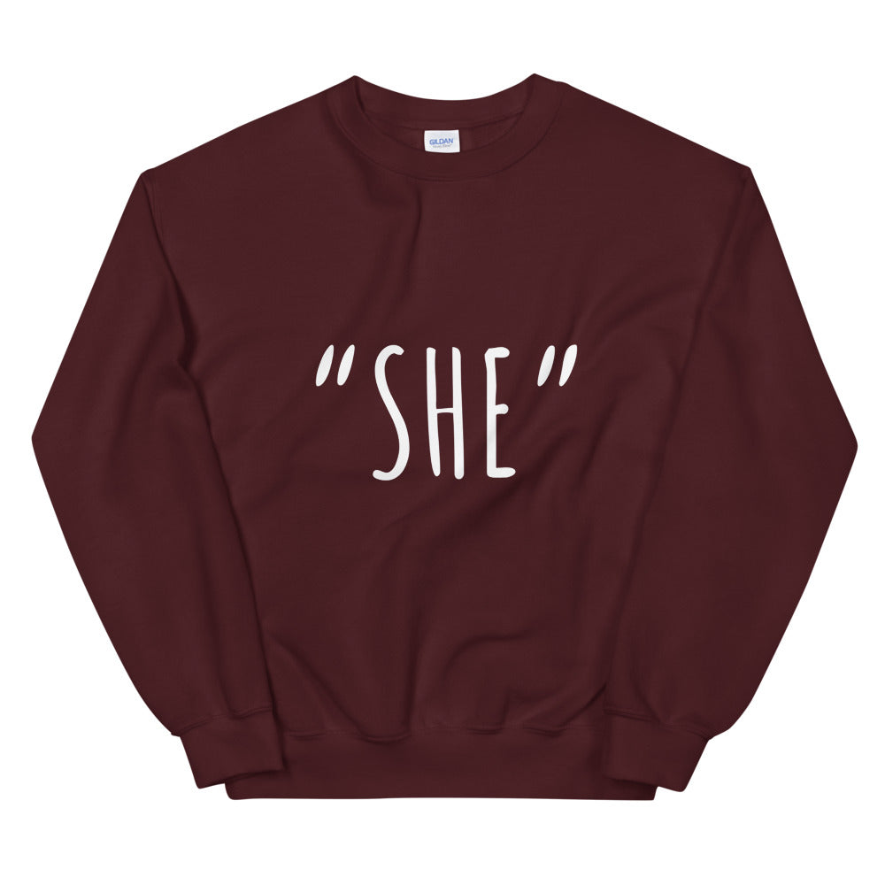 She Unisex Sweatshirt