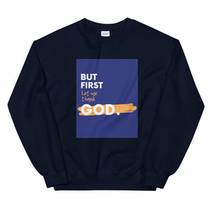 But First God Unisex Sweatshirt