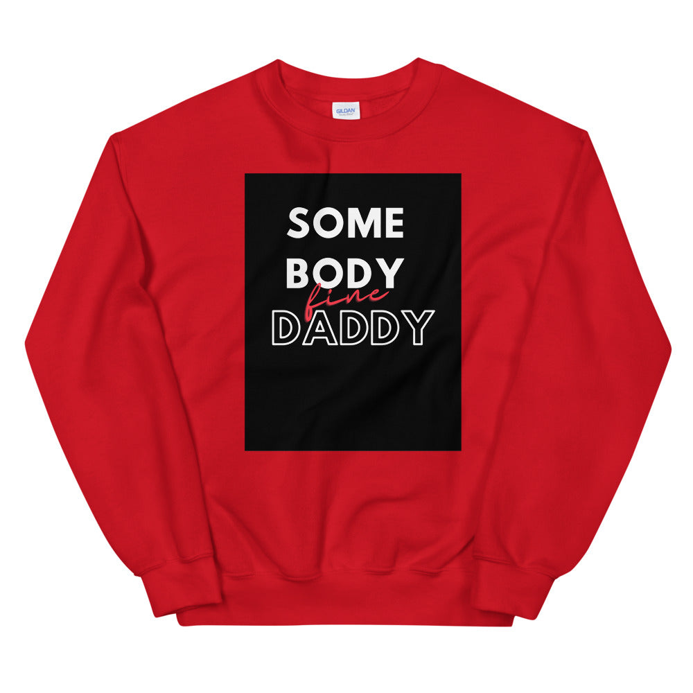 Somebody Daddy Unisex Sweatshirt