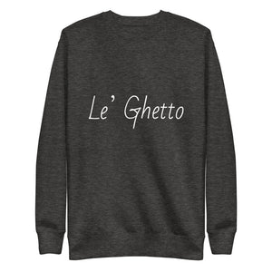 Le’ Ghetto Unisex Fleece Pullover