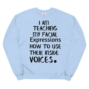 Inside voices Unisex fleece sweatshirt