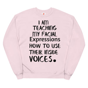 Inside voices Unisex fleece sweatshirt