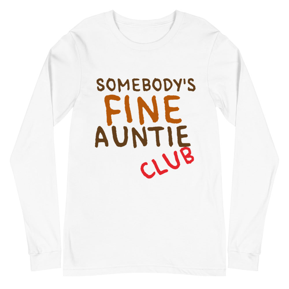 Fine Auntie Unisex Long Sleeve Tee