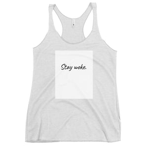 Stay Woke Women's Racerback Tank