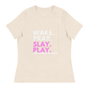 Wake Pray Slay Women's Relaxed T-Shirt