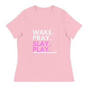 Wake Pray Slay Women's Relaxed T-Shirt